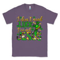Lavender i dont need luck ive got jesus st. patricks day Classic Tee - Neo Western