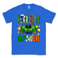 True Royal irish i was gamer st. patricks day Classic Tee - Neo Western