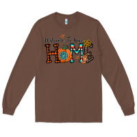 Chestnut welcome to our home Long Sleeve Tee - CowhideDigitalArt