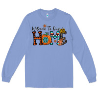 Colony Blue welcome to our home Long Sleeve Tee - CowhideDigitalArt