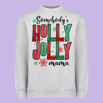 Heavyweight Sweatshirt somebodys holly jolly mama