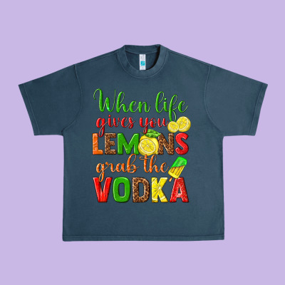 When Life Gives You Lemons Grab The Vodka Urban Heavy Tee Designed By Texasbilliewilder