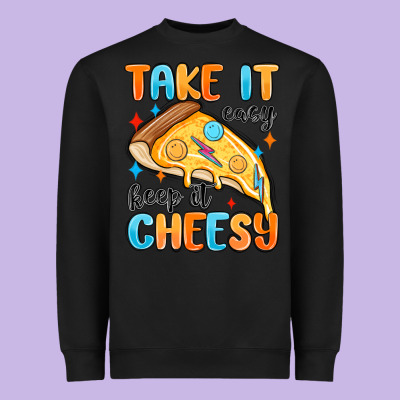 Heavyweight Sweatshirt take it easy keep it cheesy