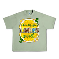 Oil Green when life gives lemons sweet Urban Heavy Tee - texasbilliewilder