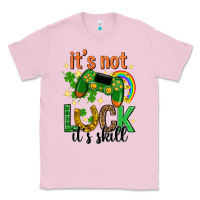 Bubblegum Pink its not luck its skill st. patricks day Classic Tee - Neo Western