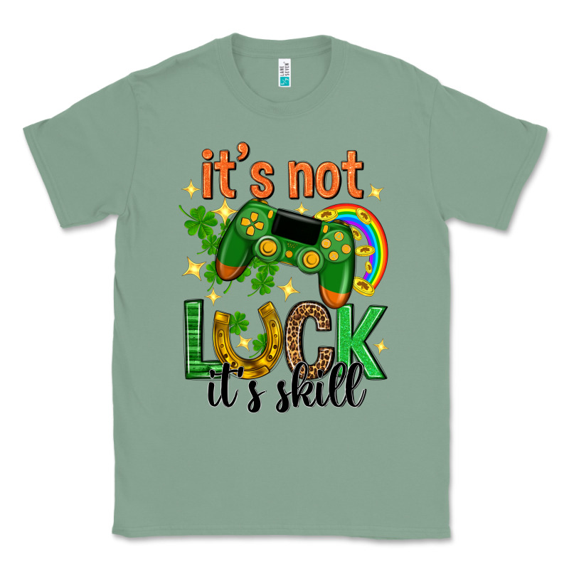 Its Not Luck Its Skill St. Patricks Day Classic Tee by Neo Western | Teevron