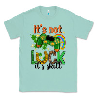 Seafoam its not luck its skill st. patricks day Classic Tee - Neo Western