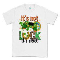 White its not luck its skill st. patricks day Classic Tee - Neo Western