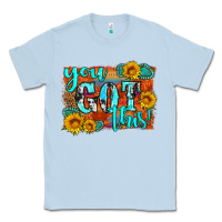 Dusty Blue you got this Classic Tee - HRA Design Shop