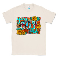 Natural you got this Classic Tee - HRA Design Shop