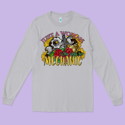 Just A Woman Who Loves Her Mechanic Long Sleeve Tee Designed By Sublimationcraftshop