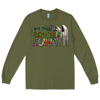 Army Green will trade brother for candy Long Sleeve Tee - CowhideDigitalArt