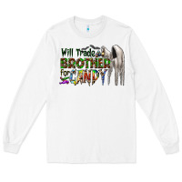 White will trade brother for candy Long Sleeve Tee - CowhideDigitalArt