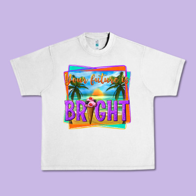 Your Future Is Bright Urban Heavy Tee Designed By Texasbilliewilder