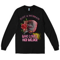 Black just a woman who loves her welder Long Sleeve Tee - SublimationCraftShop