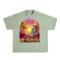 Oil Green you had me at day drinking Urban Heavy Tee - texasbilliewilder