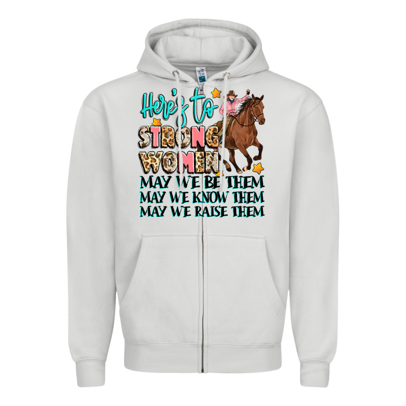 Heres To Strong Women Zipper Hoodie by Artiststas | Teevron