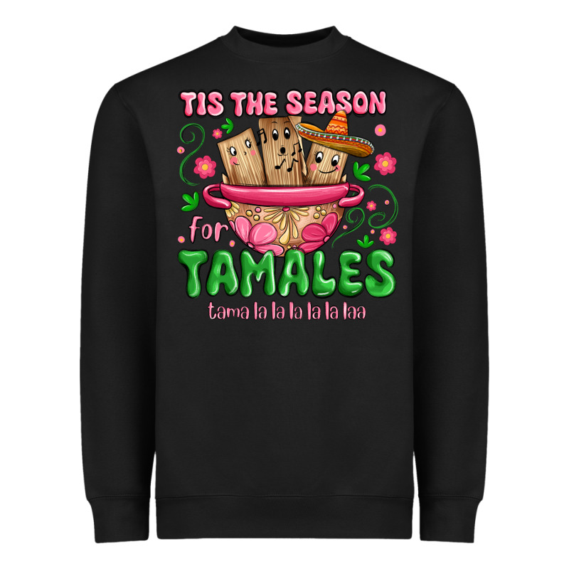 Tis The Season For Tamales Tama La La La Heavyweight Sweatshirt by MaliasSmallBusiness | Teevron