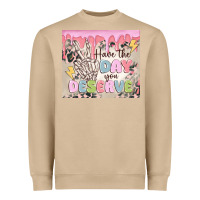 Mushroom have the day you deserve Heavyweight Sweatshirt - MaliasSmallBusiness