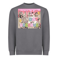 Storm have the day you deserve Heavyweight Sweatshirt - MaliasSmallBusiness