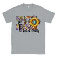 Heather Grey fall for jesus he never leaves Classic Tee - CowhideDigitalArt