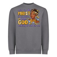 Storm even in the midst of my storm i see god working it Heavyweight Sweatshirt - MaliasSmallBusiness
