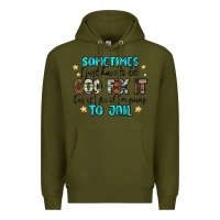 Army Green sometimes i just have to let god fix it cus if i f Premium Hoodie - MaliasSmallBusiness