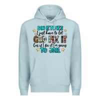 Blue Mist sometimes i just have to let god fix it cus if i f Premium Hoodie - MaliasSmallBusiness