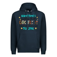 Navy sometimes i just have to let god fix it cus if i f Premium Hoodie - MaliasSmallBusiness