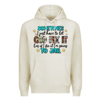 Oatmeal Heather sometimes i just have to let god fix it cus if i f Premium Hoodie - MaliasSmallBusiness