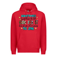 Red sometimes i just have to let god fix it cus if i f Premium Hoodie - MaliasSmallBusiness