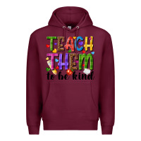 Burgundy teach them to be kind Premium Hoodie - NancyCooperArtShop