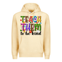 Teach Them To Be Kind Premium Hoodie | Teevron