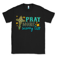 Black pray more worry less Classic Tee - HRA Design Shop