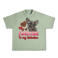 Oil Green my frenchie is my valentine Urban Heavy Tee - RanaPortraitStore