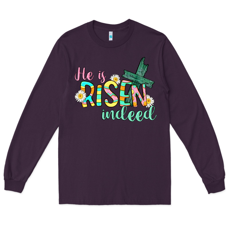 He Is Risen Indeed Easter Long Sleeve Tee by CowGirlArtShop | Teevron