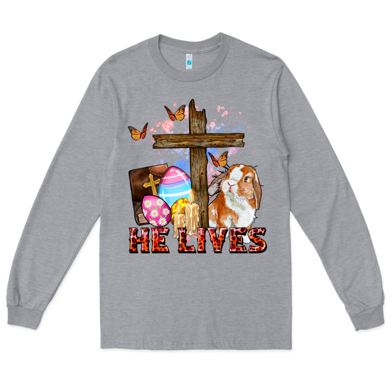 He Lives Easter Day Long Sleeve Tee by CowGirlArtShop | Teevron