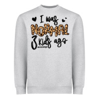 Heather Grey i was normal three kids ago momlife Heavyweight Sweatshirt - MaliasSmallBusiness