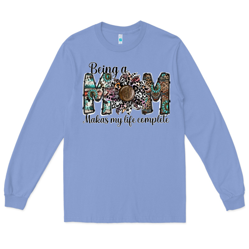 Being A Mom Makas My Life Complete Long Sleeve Tee by SublimationCraftShop | Teevron