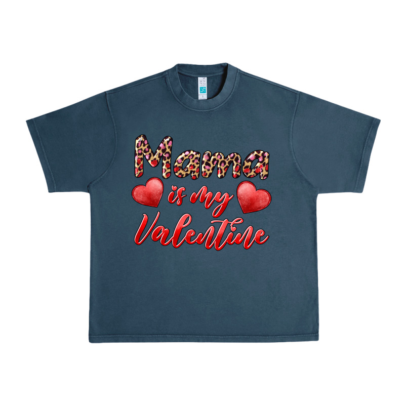 Mama Is My Valentine Urban Heavy Tee by RanaPortraitStore | Teevron