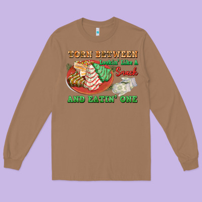 Torn Between Lookin Like A Snack And Eatin One Long Sleeve Tee Designed By Fadigitalartstudio