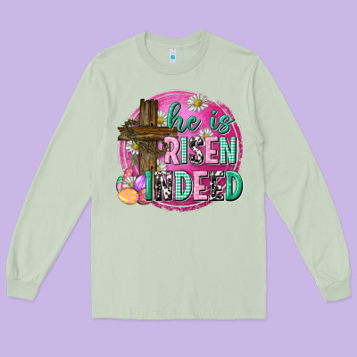 He Is Risen Indeed Easter Long Sleeve Tee Designed By Neo Western