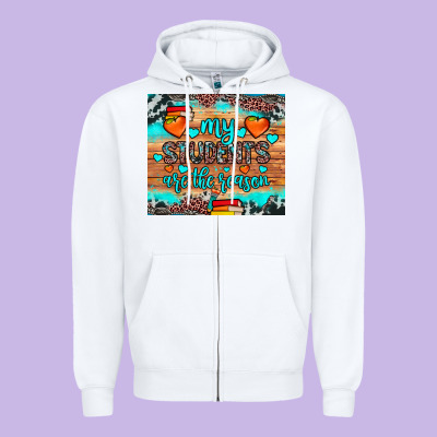 My Students Are The Reason Zipper Hoodie Designed By Jahusdesignshop