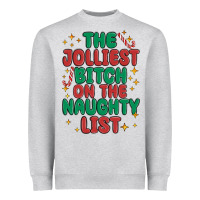 The Jolliest Bitch On The Naughty List Heavyweight Sweatshirt | Teevron
