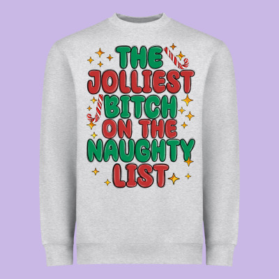 Heavyweight Sweatshirt the jolliest bitch on the naughty list