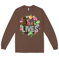 Chestnut He lives Easter with flowers Long Sleeve Tee - Neo Western