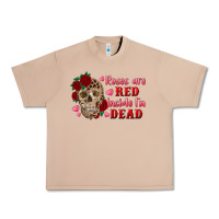 Burro roses are red inside i'm dead Skull Urban Heavy Tee - RanaPortraitStore
