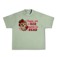Oil Green roses are red inside i'm dead Skull Urban Heavy Tee - RanaPortraitStore