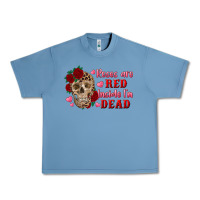 Roses Are Red Inside I'm Dead Skull Urban Heavy Tee | Teevron