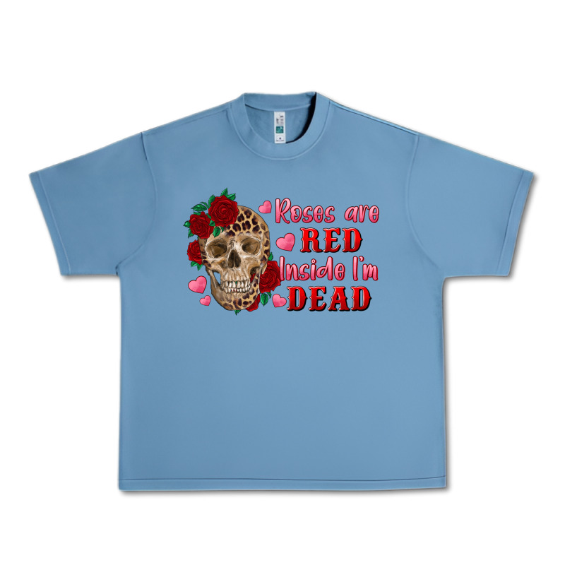 Roses Are Red Inside I'm Dead Skull Urban Heavy Tee by RanaPortraitStore | Teevron